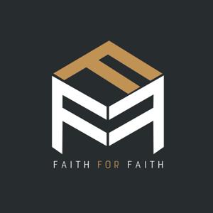 Faith for Faith