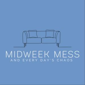 Midweek Mess