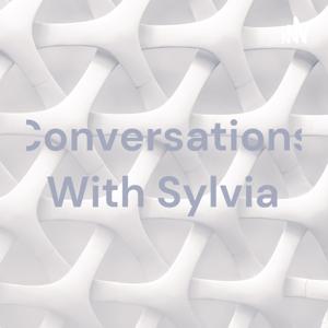 Conversations With Sylvia