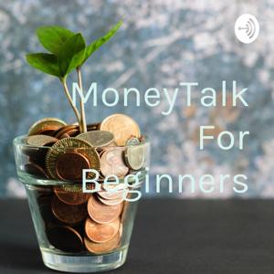 MoneyTalks For Beginners