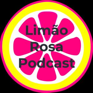 Limão Rosa Podcast