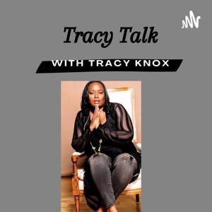 Tracy Talk