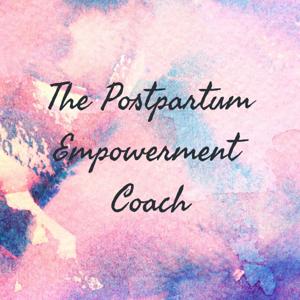 The Postpartum Empowerment Coach