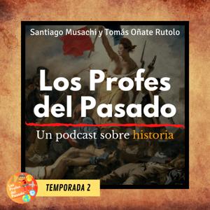 Los Profes del Pasado - Un podcast sobre historia