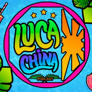 Luca China Podcast