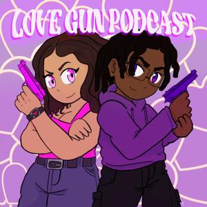 Love Gun Podcast