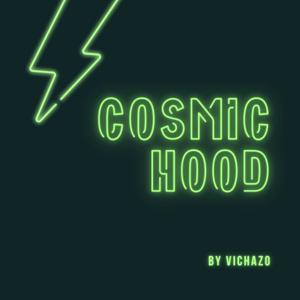 Cosmic Hood