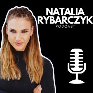 NATALIA RYBARCZYK podcast