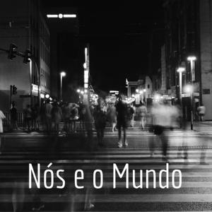 Nós e o Mundo