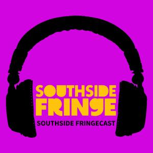 Southside Fringecast