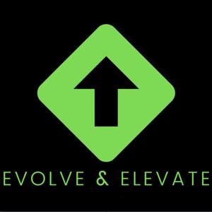 Evolve and Elevate