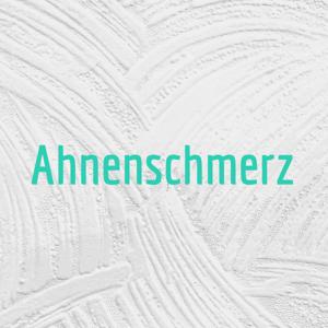 Ahnenschmerz