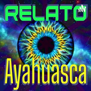 Relato Ayahuasca