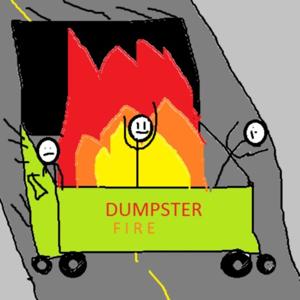 Dumpster Fire