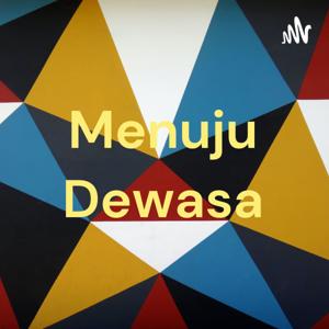 Menuju Dewasa