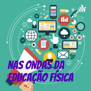 NAS ONDAS DA EDUCAÇÃO FÍSICA