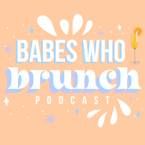 Babes Who Brunch