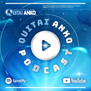 Quitai Anko Podcast