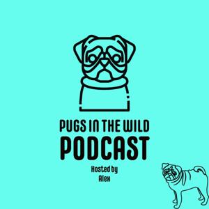 Pugs in the Wild Podcast