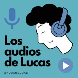 Los audios de Lucas