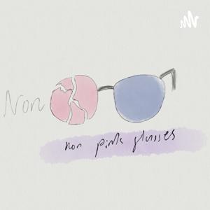 Non Pink Glasses