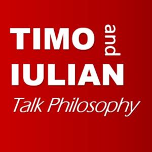 Timo and Iulian Talk Philosophy