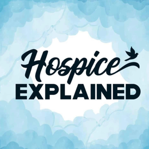 Hospice Explained by Marie Betcher RN