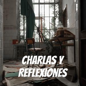 Charlas y Reflexiones