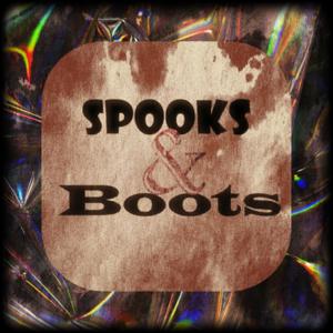 Spooks & Boots