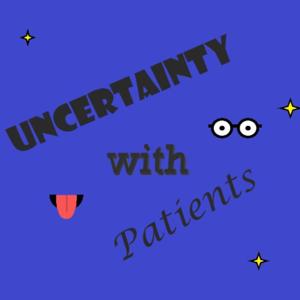 Uncertainty with Patience