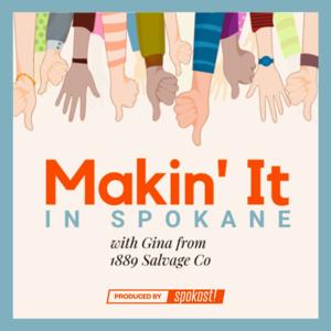 Makin' It In Spokane