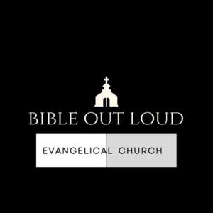 Bible Out Loud Evangelical Church