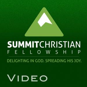 Summit Christian Fellowship Video Podcast