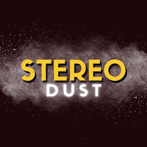 Stereo Dust