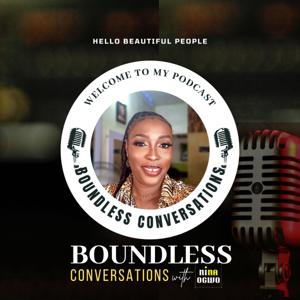 BOUNDLESS CONVERSATIONS 
with Nina Ogwo