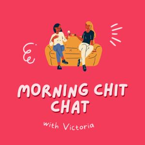 Morning Chit-Chat