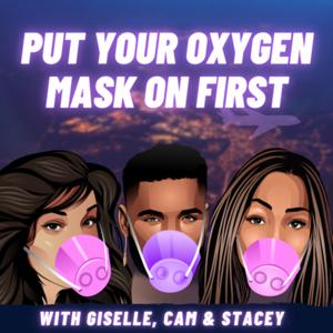 Put Your Oxygen Mask On First