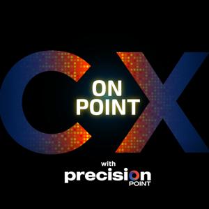 CX on Point with Precision Point Partners