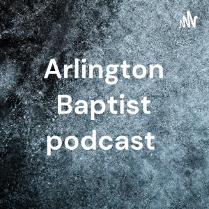 Arlington Baptist podcast