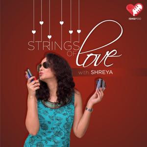 Strings of Love with Shreya by Ishq FM