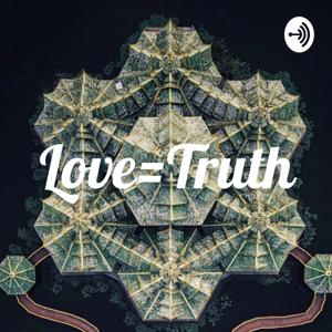 Love=Truth