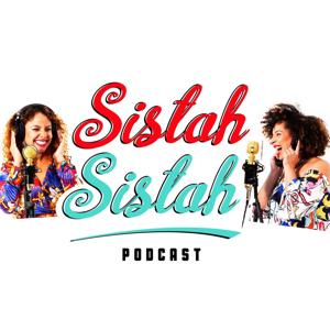 Sistah Sistah, Ow! Podcast