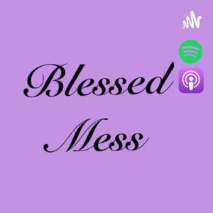 Blessed Mess