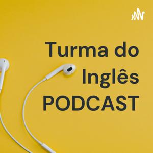 Turma do Inglês PODCAST