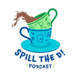 Spill the D - Disney World, Disneyland, Movies, and More! by Gina R