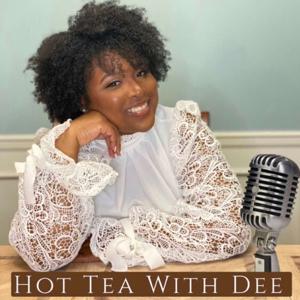 Hot Tea With Dee