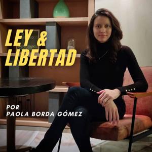 Ley & Libertad por Paola Borda Gómez