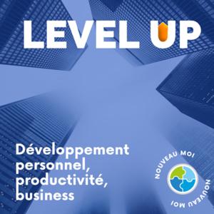 LEVEL UP - Développement personnel et Amélioration de Soi