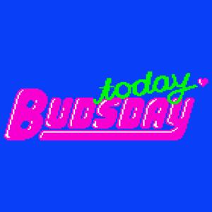 Budsday Today