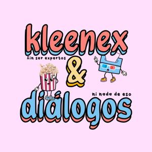 Kleenex Y Diálogos